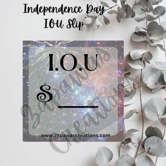 Independence Day IOU SINGLE Slip | Digital Download | Cash Budget Slip